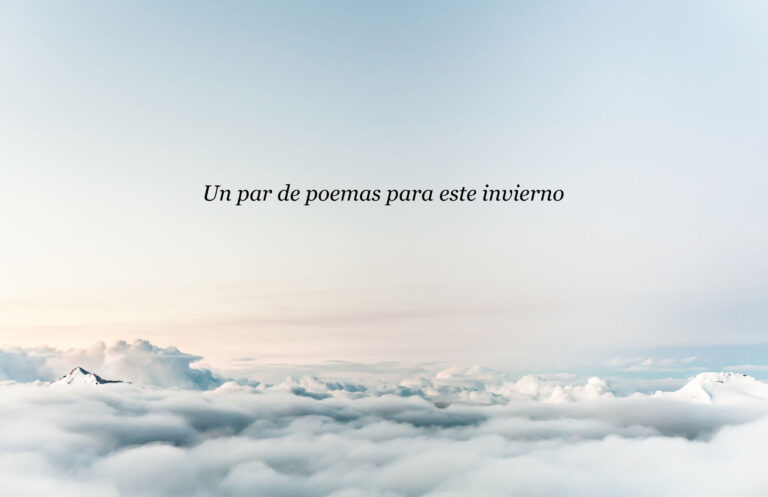 Un par de poemas para este invierno