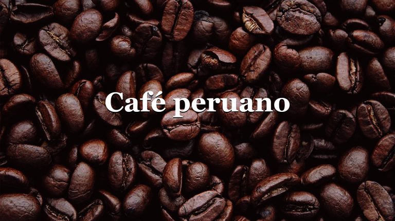 Café peruano: riqueza nacional que da gusto